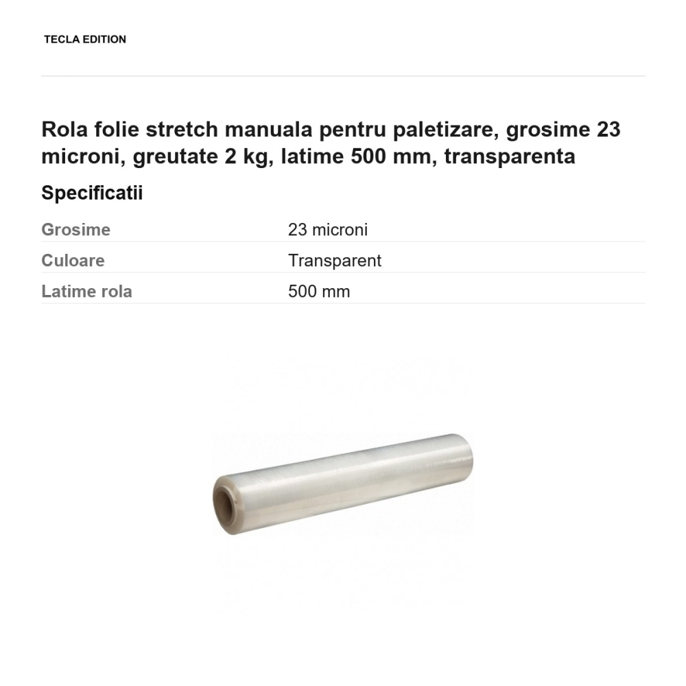 Rola folie stretch manuala pentru paletizare, grosime 23 microni, greutate 2 kg, latime 500 mm, transparenta [3]
