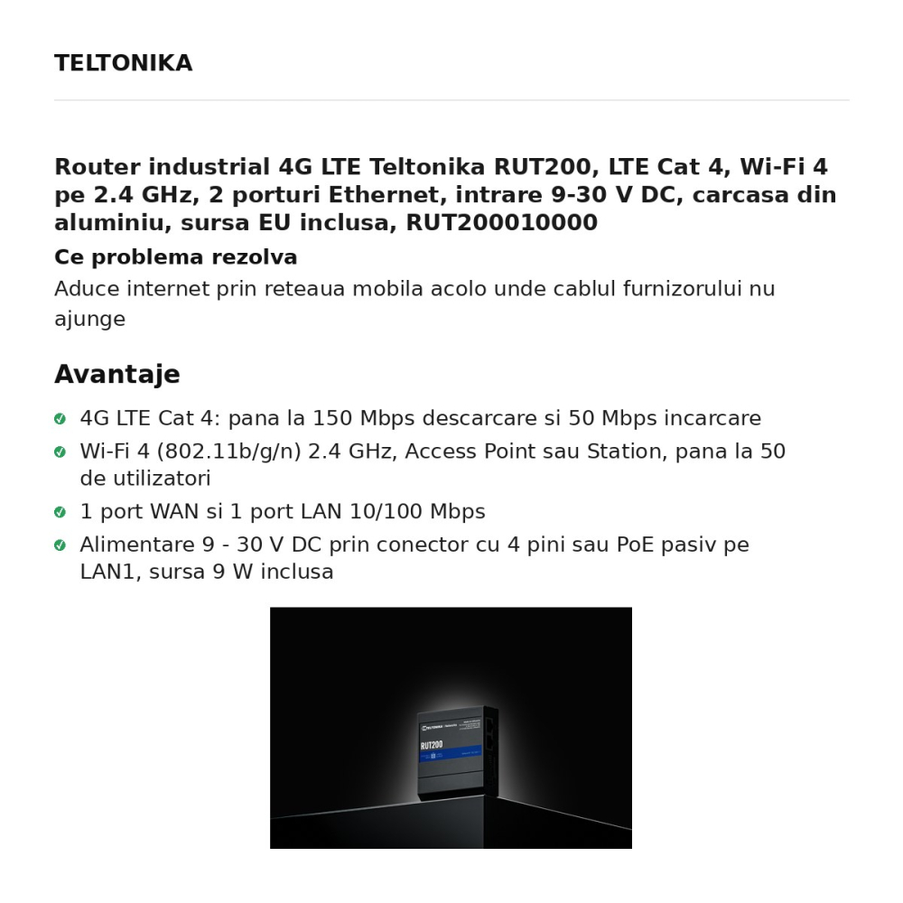 Router industrial 4G LTE Teltonika RUT200, LTE Cat 4, Wi-Fi 4 pe 2.4 GHz, 2 porturi Ethernet, intrare 9-30 V DC, carcasa din aluminiu, sursa EU inclusa, RUT200010000 [2]