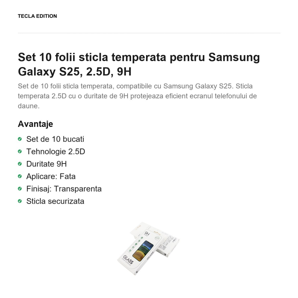 Set 10 folii sticla temperata pentru Samsung Galaxy S25, 2.5D, 9H [2]