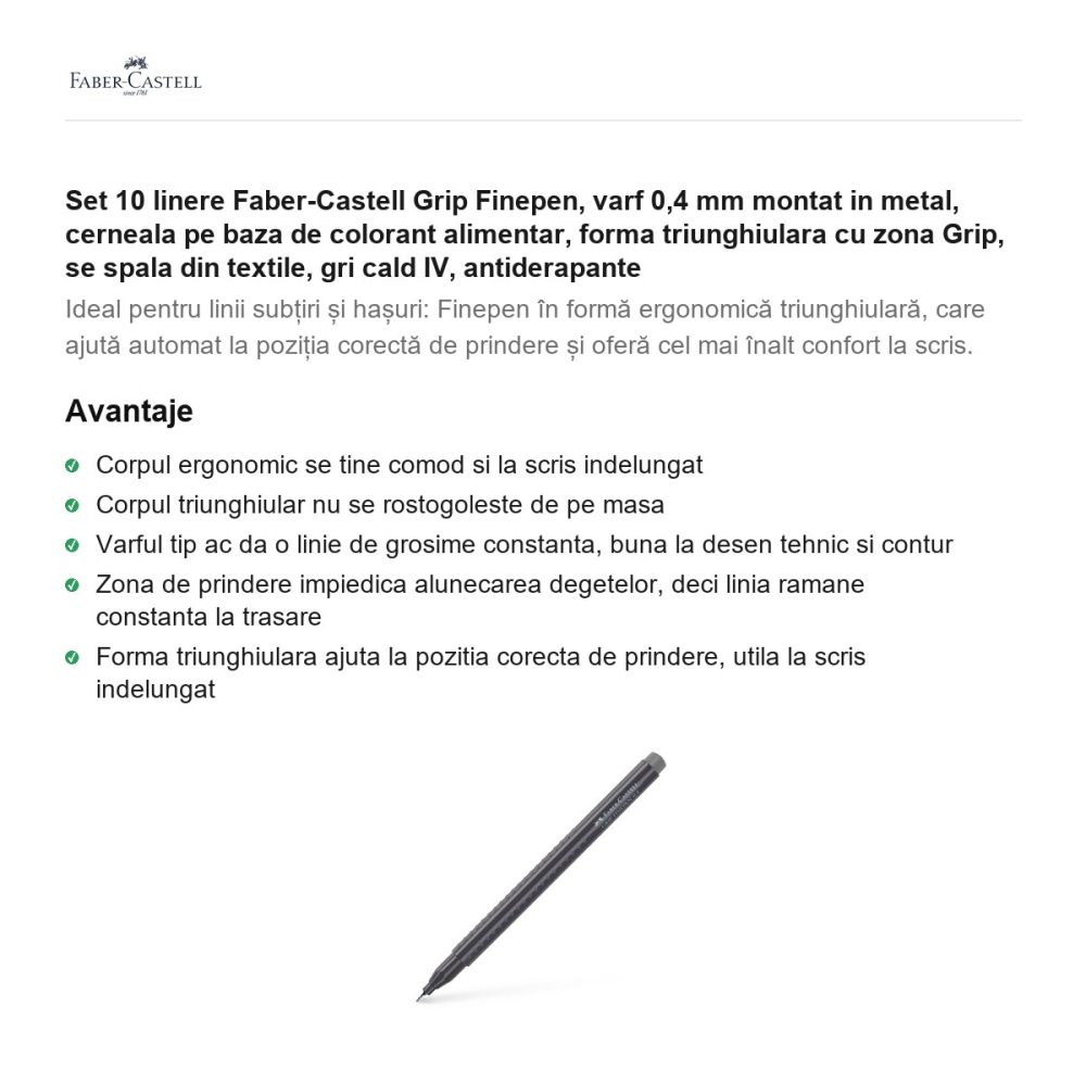 Set 10 linere Faber-Castell Grip Finepen, varf 0,4 mm montat in metal, cerneala pe baza de colorant alimentar, forma triunghiulara cu zona Grip, se spala din textile, gri cald IV, antiderapante [2]