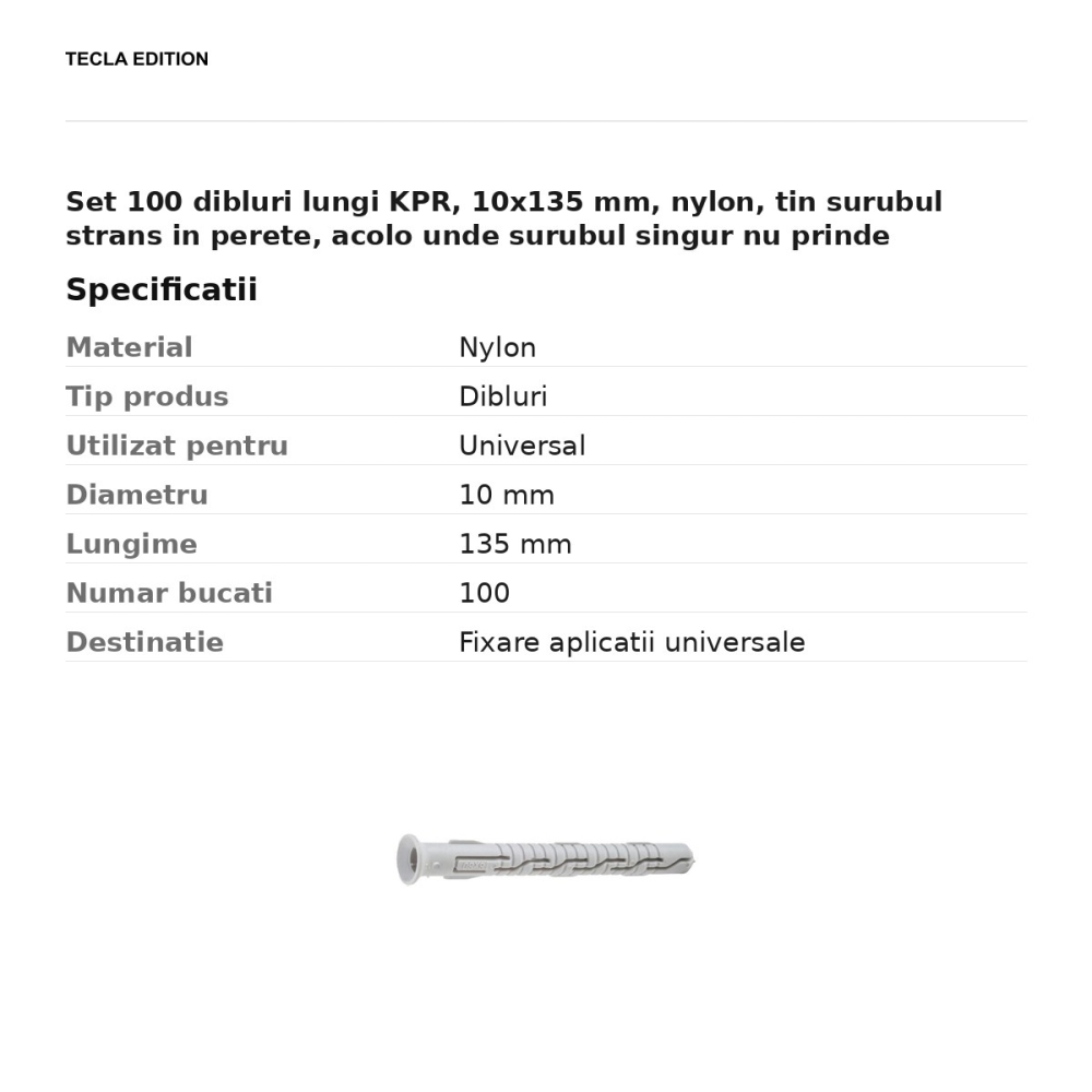 Set 100 dibluri lungi KPR, 10x135 mm, nylon, tin surubul strans in perete, acolo unde surubul singur nu prinde [3]