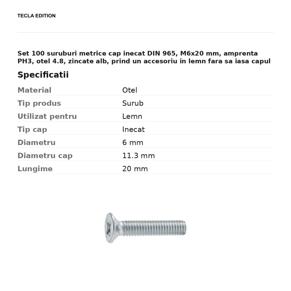 Set 100 suruburi metrice cap inecat DIN 965, M6x20 mm, amprenta PH3, otel 4.8, zincate alb, prind un accesoriu in lemn fara sa iasa capul in afara suprafetei [3]