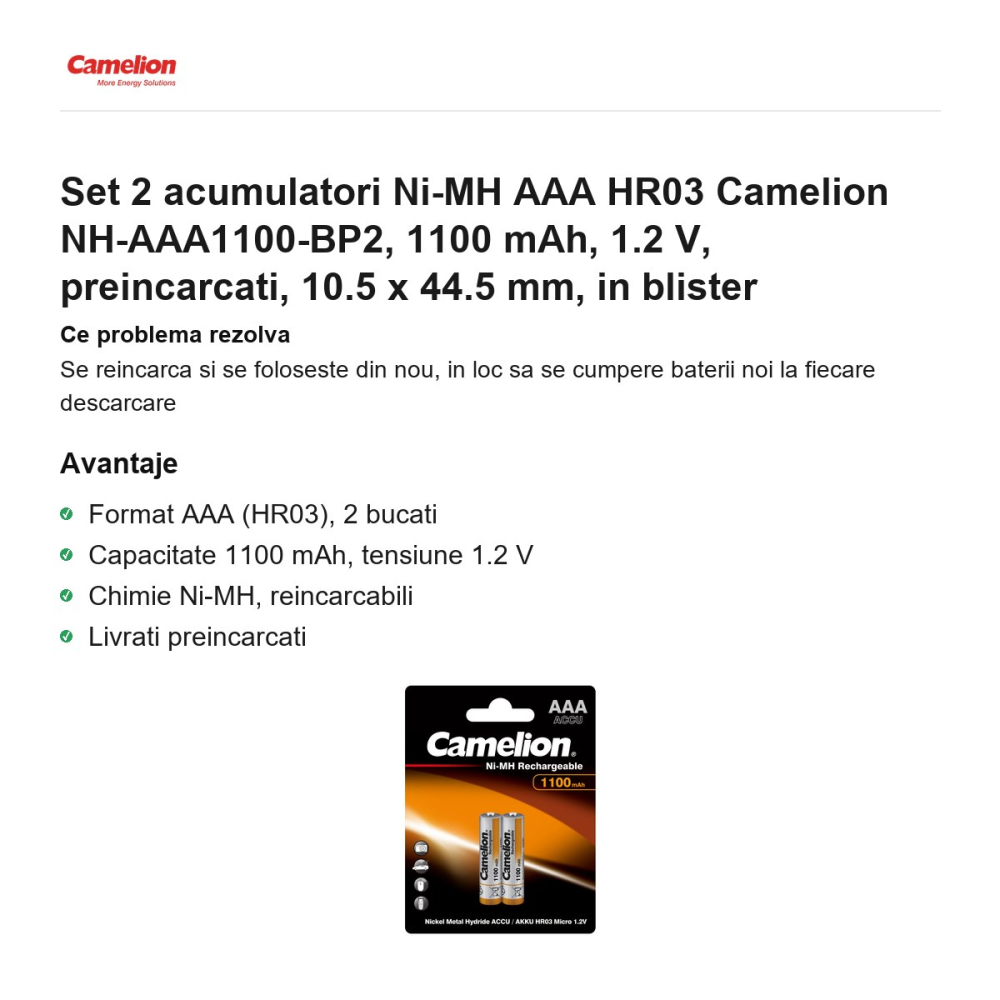 Set 2 acumulatori Ni-MH AAA HR03 Camelion NH-AAA1100-BP2, 1100 mAh, 1.2 V, preincarcati, 10.5 x 44.5 mm, in blister [2]
