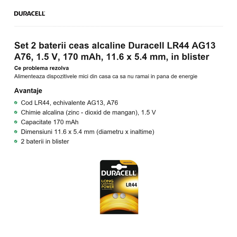 Set 2 baterii ceas alcaline Duracell LR44 AG13 A76, 1.5 V, 170 mAh, 11.6 x 5.4 mm, in blister [2]