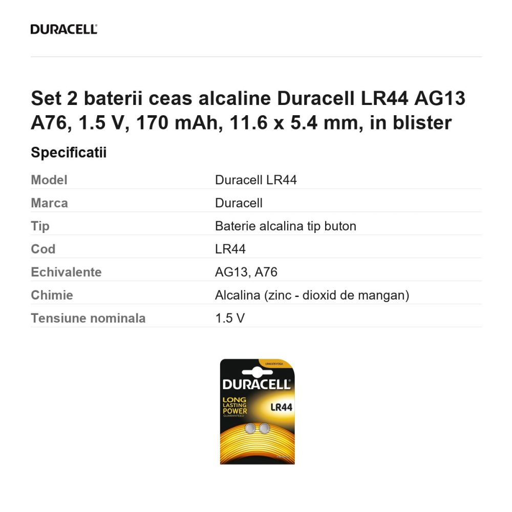 Set 2 baterii ceas alcaline Duracell LR44 AG13 A76, 1.5 V, 170 mAh, 11.6 x 5.4 mm, in blister [3]
