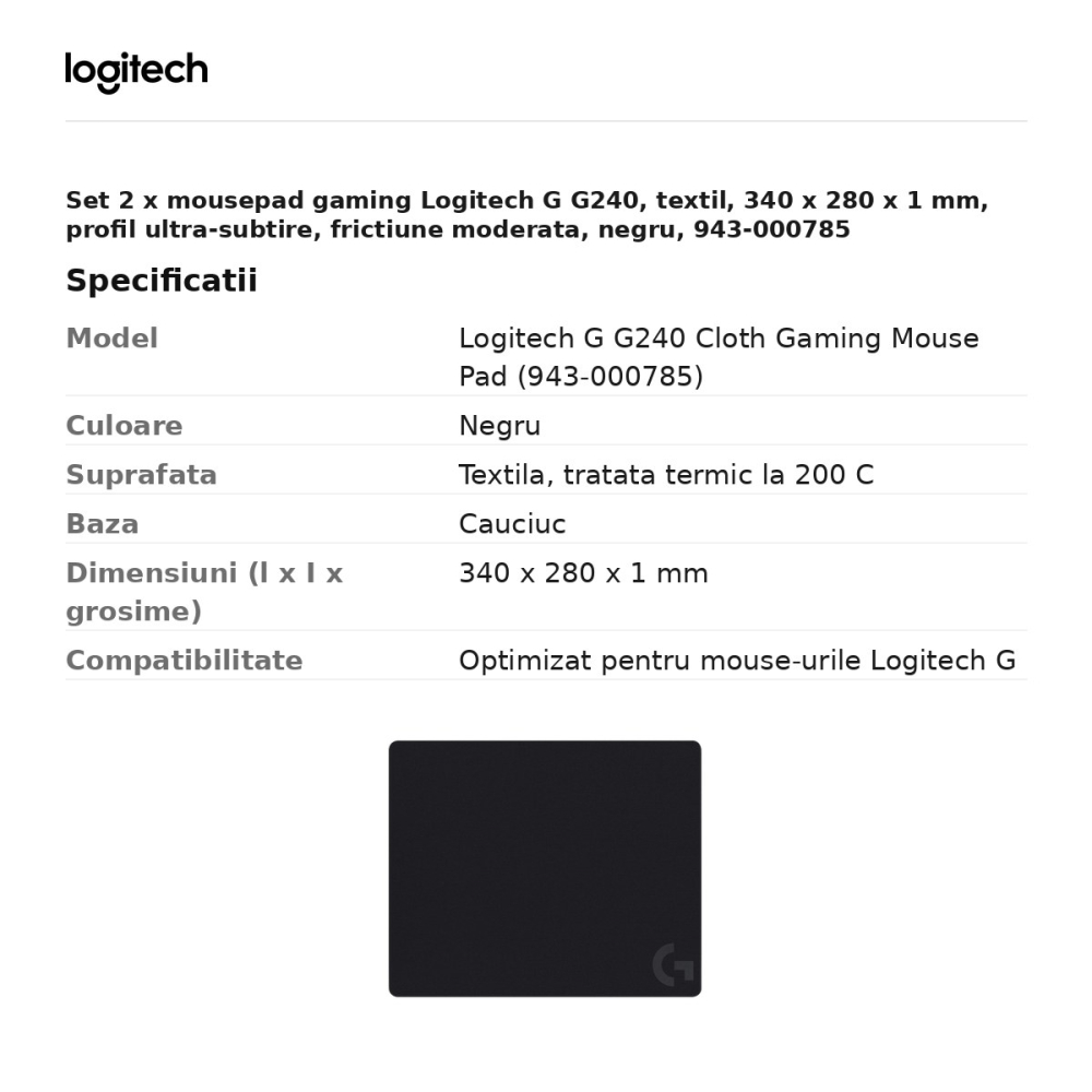 Set 2 x mousepad gaming Logitech G G240, textil, 340 x 280 x 1 mm, profil ultra-subtire, frictiune moderata, negru, 943-000785 [3]