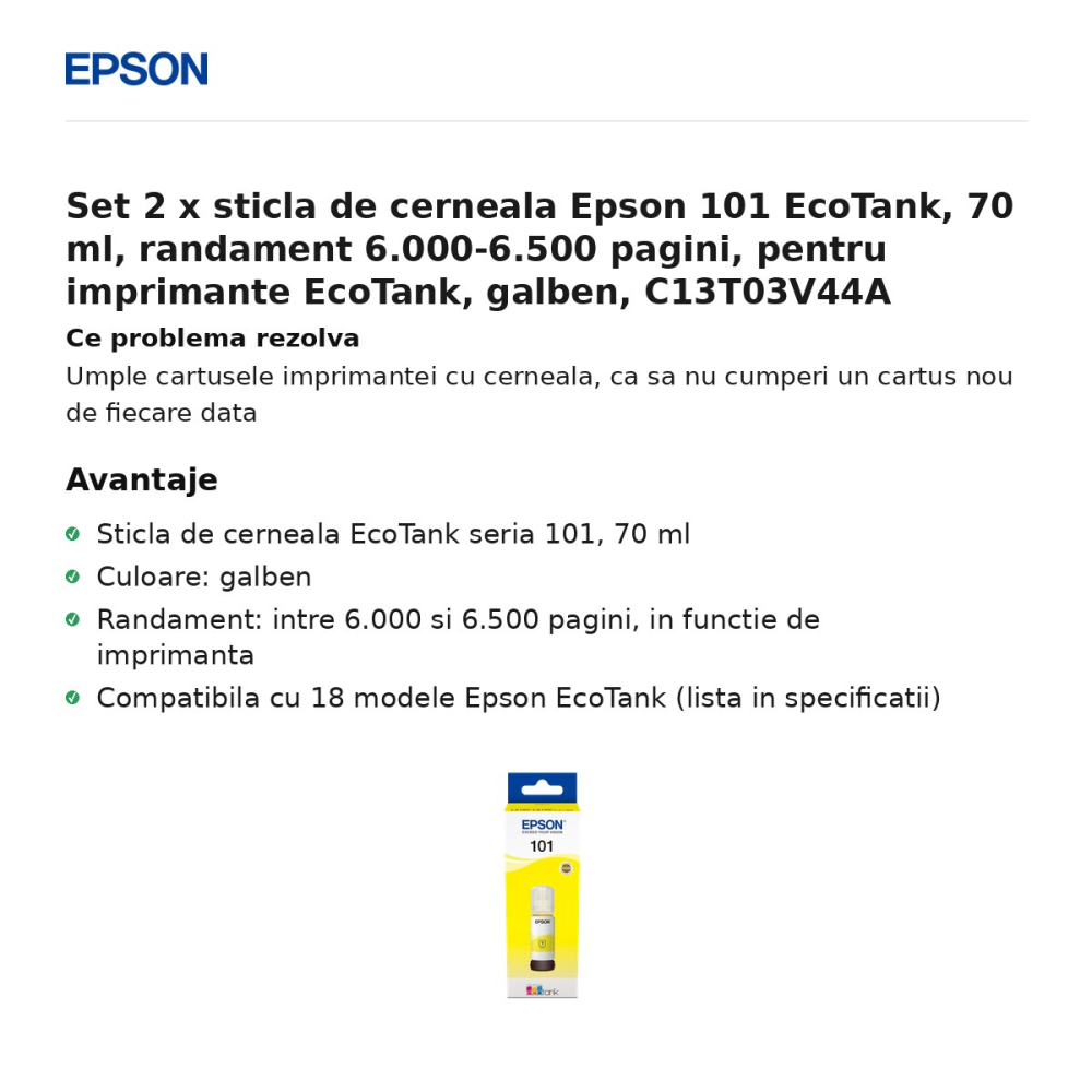 Set 2 x sticla de cerneala Epson 101 EcoTank, 70 ml, randament 6.000-6.500 pagini, pentru imprimante EcoTank, galben, C13T03V44A [2]