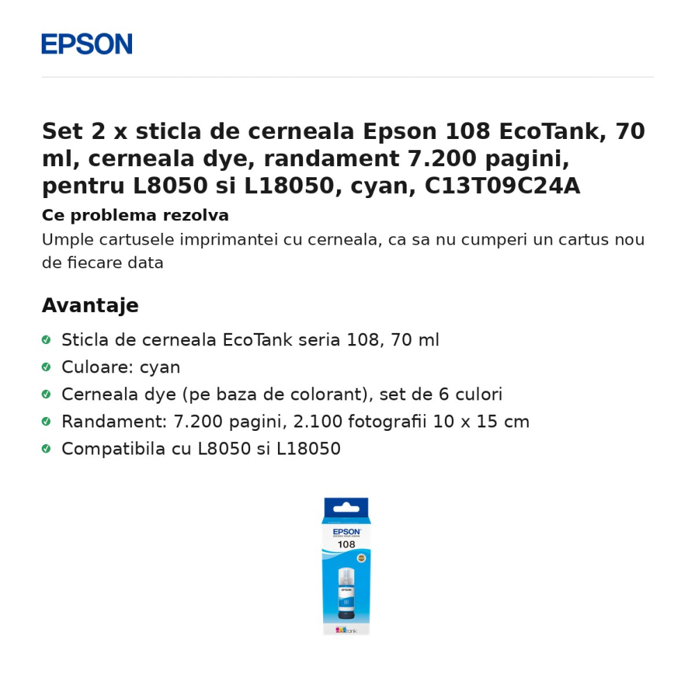 Set 2 x sticla de cerneala Epson 108 EcoTank, 70 ml, cerneala dye, randament 7.200 pagini, pentru L8050 si L18050, cyan, C13T09C24A [2]