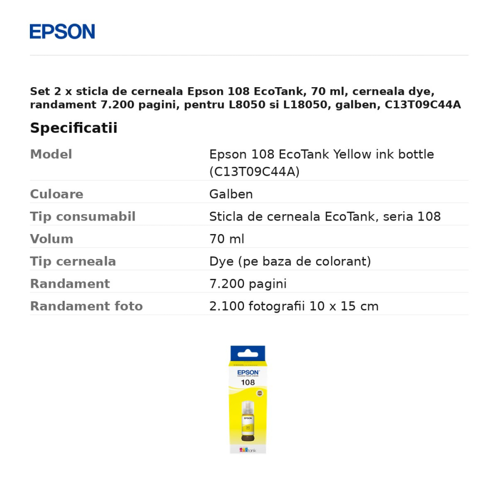 Set 2 x sticla de cerneala Epson 108 EcoTank, 70 ml, cerneala dye, randament 7.200 pagini, pentru L8050 si L18050, galben, C13T09C44A [3]