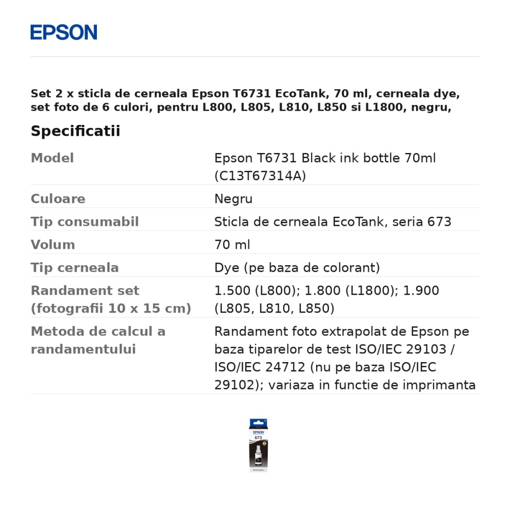 Set 2 x sticla de cerneala Epson T6731 EcoTank, 70 ml, cerneala dye, set foto de 6 culori, pentru L800, L805, L810, L850 si L1800, negru, C13T67314A [3]