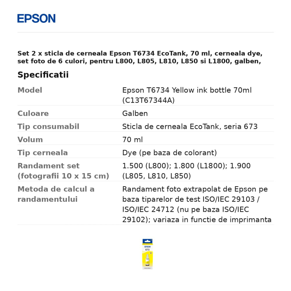 Set 2 x sticla de cerneala Epson T6734 EcoTank, 70 ml, cerneala dye, set foto de 6 culori, pentru L800, L805, L810, L850 si L1800, galben, C13T67344A [3]