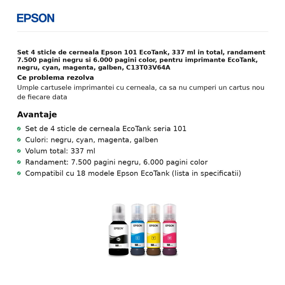 Set 4 sticle de cerneala Epson 101 EcoTank, 337 ml in total, randament 7.500 pagini negru si 6.000 pagini color, pentru imprimante EcoTank, negru, cyan, magenta, galben, C13T03V64A [2]