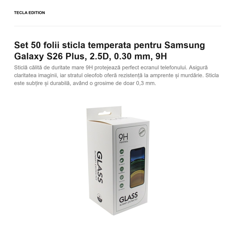 Set 50 folii sticla temperata pentru Samsung Galaxy S26 Plus, 2.5D, 0.30 mm, 9H [2]