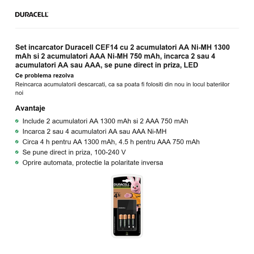 Set incarcator Duracell CEF14 cu 2 acumulatori AA Ni-MH 1300 mAh si 2 acumulatori AAA Ni-MH 750 mAh, incarca 2 sau 4 acumulatori AA sau AAA, se pune direct in priza, LED [2]
