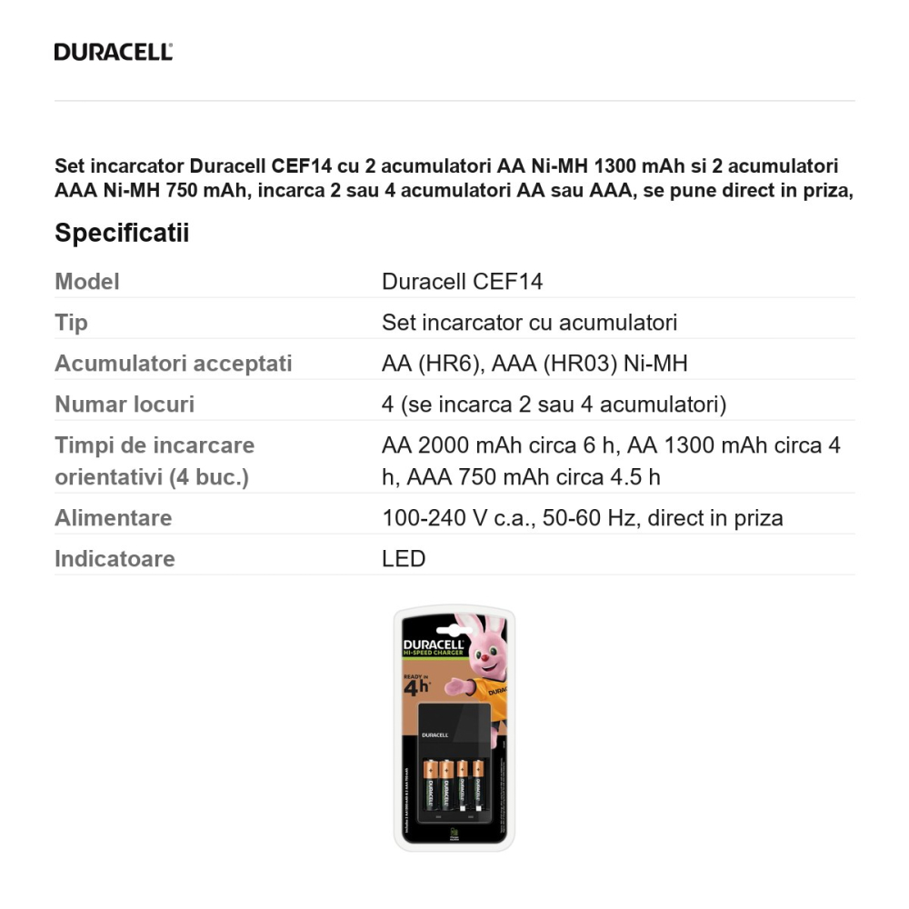 Set incarcator Duracell CEF14 cu 2 acumulatori AA Ni-MH 1300 mAh si 2 acumulatori AAA Ni-MH 750 mAh, incarca 2 sau 4 acumulatori AA sau AAA, se pune direct in priza, LED [3]