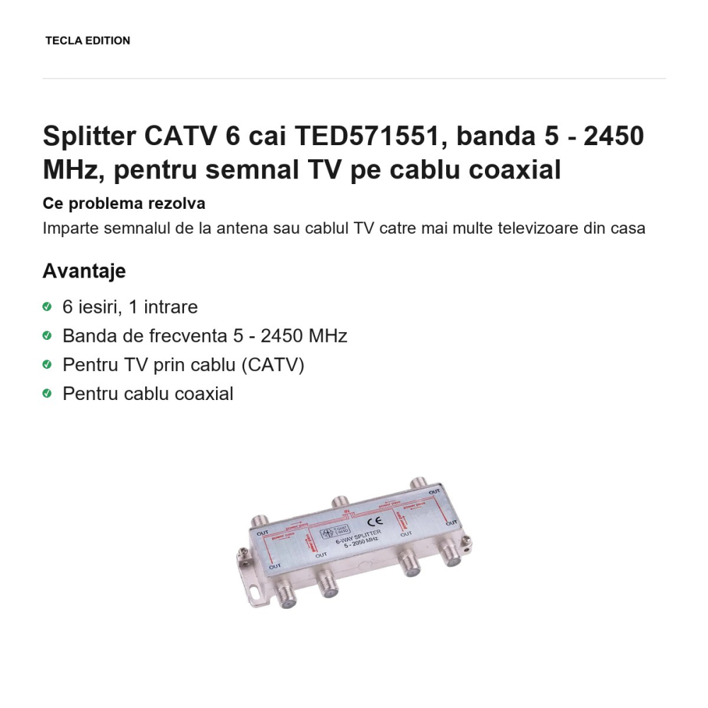 Splitter CATV 6 cai TED571551, banda 5 - 2450 MHz, pentru semnal TV pe cablu coaxial [2]