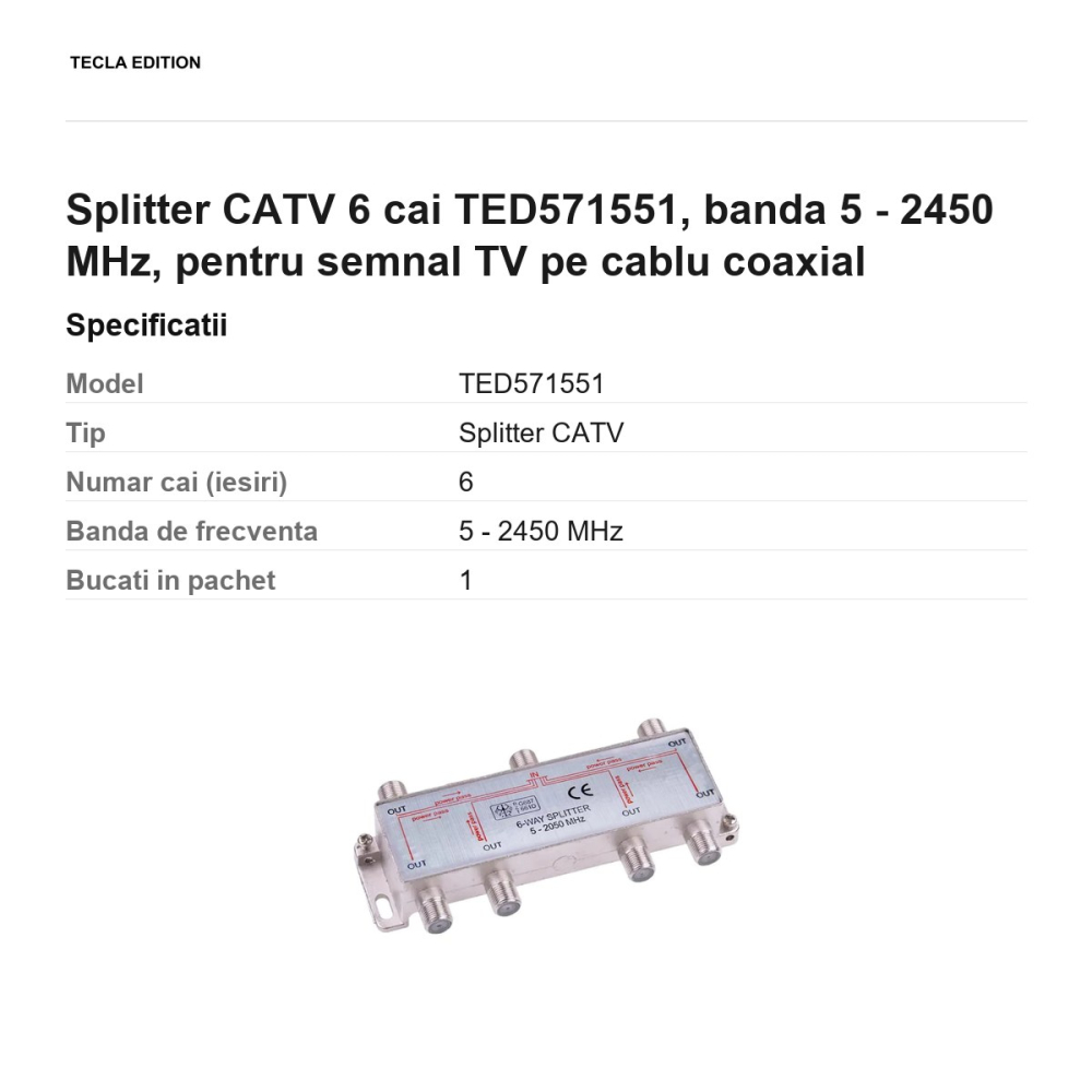 Splitter CATV 6 cai TED571551, banda 5 - 2450 MHz, pentru semnal TV pe cablu coaxial [3]