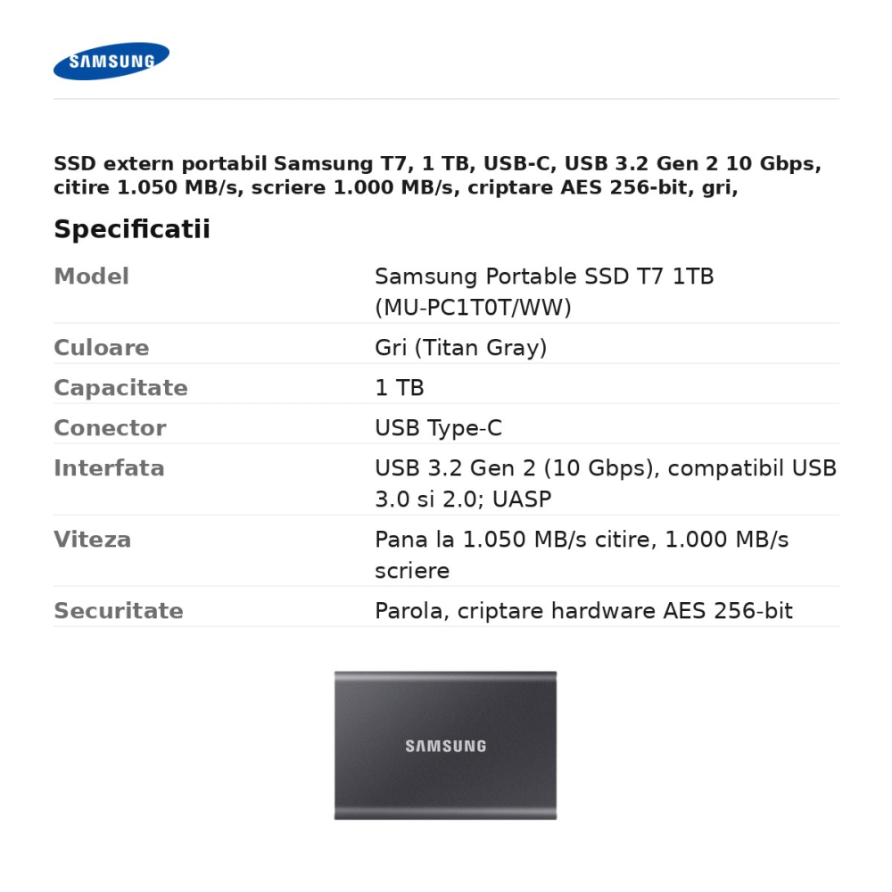 SSD extern portabil Samsung T7, 1 TB, USB-C, USB 3.2 Gen 2 10 Gbps, citire 1.050 MB/s, scriere 1.000 MB/s, criptare AES 256-bit, gri, MU-PC1T0T/WW [3]