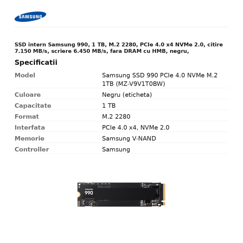 SSD intern Samsung 990, 1 TB, M.2 2280, PCIe 4.0 x4 NVMe 2.0, citire 7.150 MB/s, scriere 6.450 MB/s, fara DRAM cu HMB, negru, MZ-V9V1T0BW [3]