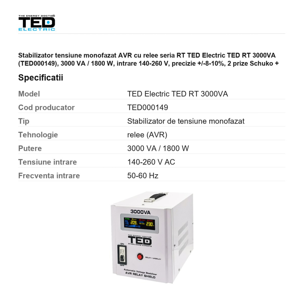 Stabilizator tensiune monofazat AVR cu relee seria RT TED Electric TED RT 3000VA (TED000149), 3000 VA / 1800 W, intrare 140-260 V, precizie +/-8-10%, 2 prize Schuko + bloc terminale [3]
