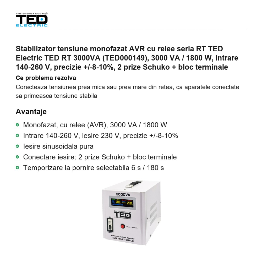 Stabilizator tensiune monofazat AVR cu relee seria RT TED Electric TED RT 3000VA (TED000149), 3000 VA / 1800 W, intrare 140-260 V, precizie +/-8-10%, 2 prize Schuko + bloc terminale [2]
