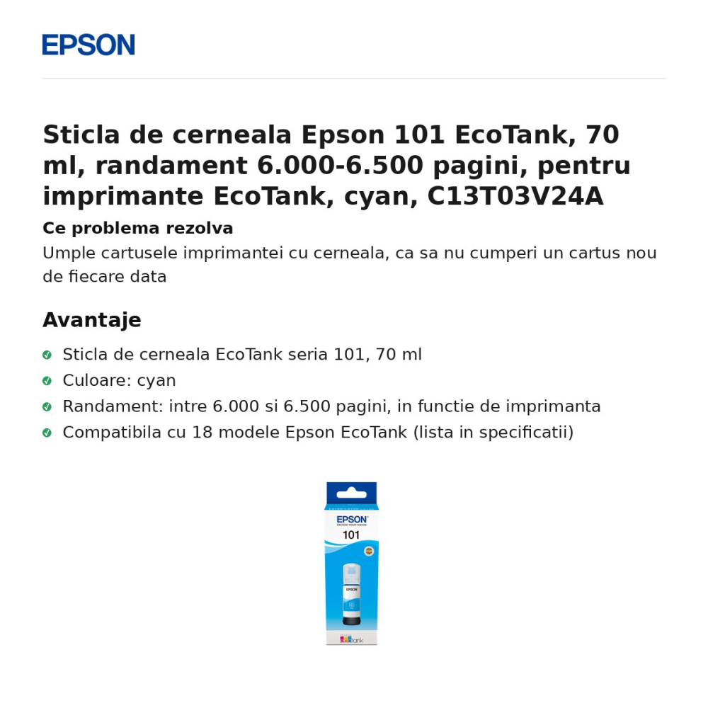 Sticla de cerneala Epson 101 EcoTank, 70 ml, randament 6.000-6.500 pagini, pentru imprimante EcoTank, cyan, C13T03V24A [2]