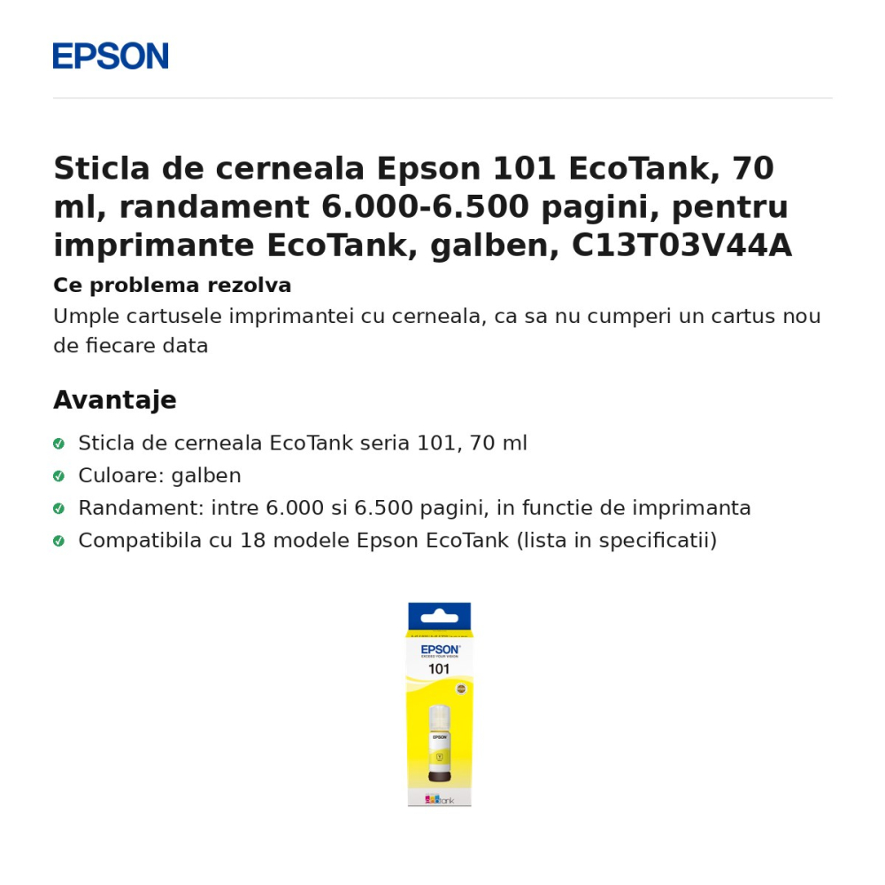 Sticla de cerneala Epson 101 EcoTank, 70 ml, randament 6.000-6.500 pagini, pentru imprimante EcoTank, galben, C13T03V44A [2]