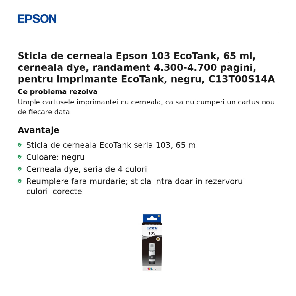 Sticla de cerneala Epson 103 EcoTank, 65 ml, cerneala dye, randament 4.300-4.700 pagini, pentru imprimante EcoTank, negru, C13T00S14A [2]