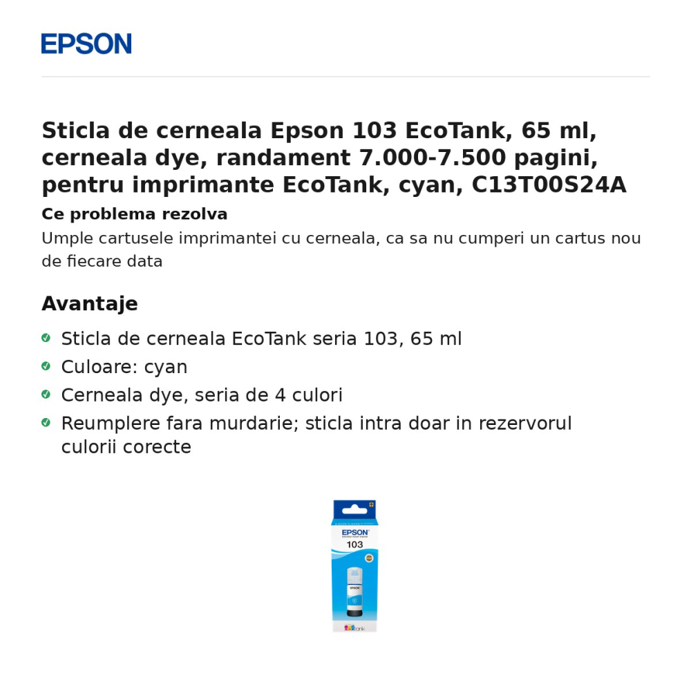 Sticla de cerneala Epson 103 EcoTank, 65 ml, cerneala dye, randament 7.000-7.500 pagini, pentru imprimante EcoTank, cyan, C13T00S24A [2]