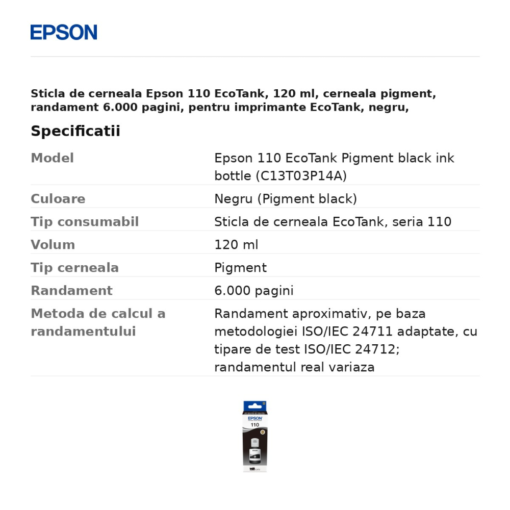 Sticla de cerneala Epson 110 EcoTank, 120 ml, cerneala pigment, randament 6.000 pagini, pentru imprimante EcoTank, negru, C13T03P14A [3]