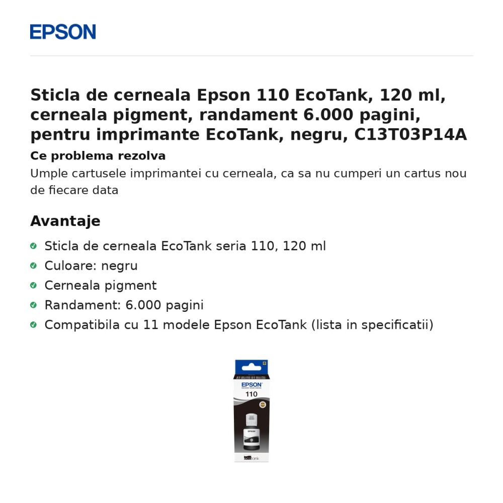 Sticla de cerneala Epson 110 EcoTank, 120 ml, cerneala pigment, randament 6.000 pagini, pentru imprimante EcoTank, negru, C13T03P14A [2]