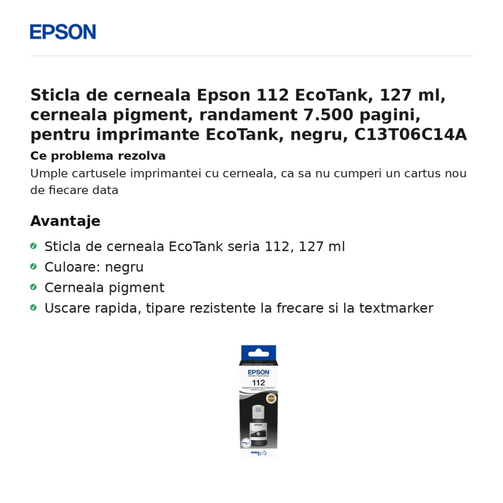 Sticla de cerneala Epson 112 EcoTank, 127 ml, cerneala pigment, randament 7.500 pagini, pentru imprimante EcoTank, negru, C13T06C14A [2]