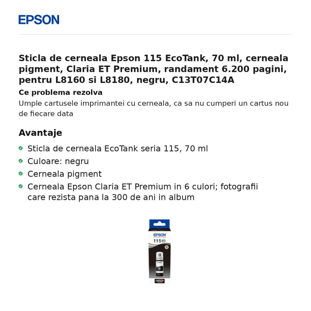 Sticla de cerneala Epson 115 EcoTank, 70 ml, cerneala pigment, Claria ET Premium, randament 6.200 pagini, pentru L8160 si L8180, negru, C13T07C14A [2]