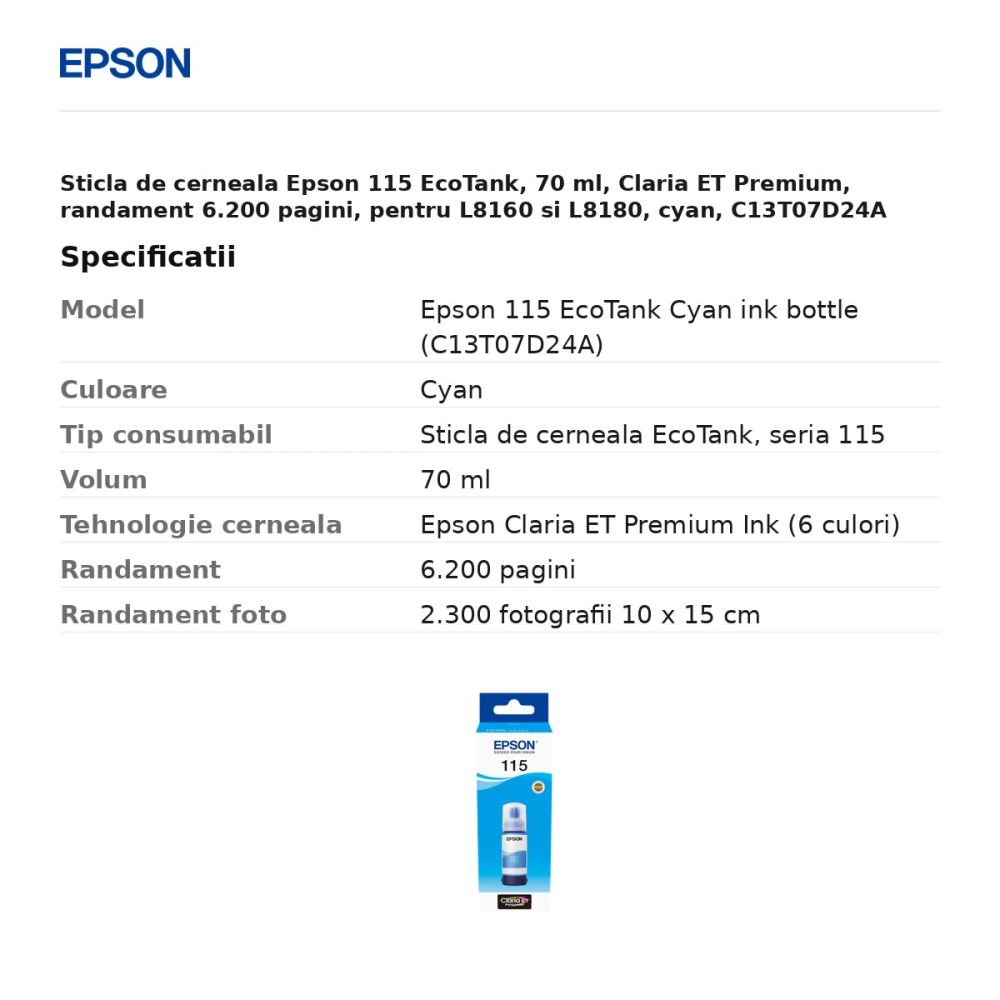 Sticla de cerneala Epson 115 EcoTank, 70 ml, Claria ET Premium, randament 6.200 pagini, pentru L8160 si L8180, cyan, C13T07D24A [3]