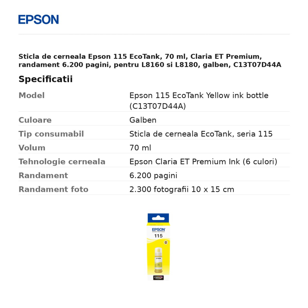Sticla de cerneala Epson 115 EcoTank, 70 ml, Claria ET Premium, randament 6.200 pagini, pentru L8160 si L8180, galben, C13T07D44A [3]