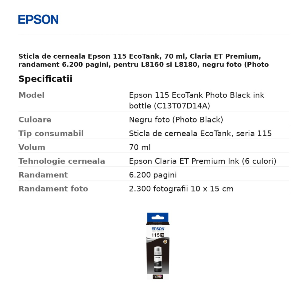 Sticla de cerneala Epson 115 EcoTank, 70 ml, Claria ET Premium, randament 6.200 pagini, pentru L8160 si L8180, negru foto (Photo Black), C13T07D14A [3]