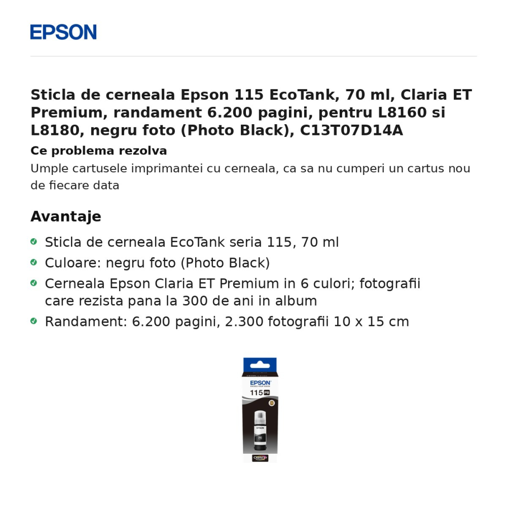 Sticla de cerneala Epson 115 EcoTank, 70 ml, Claria ET Premium, randament 6.200 pagini, pentru L8160 si L8180, negru foto (Photo Black), C13T07D14A [2]
