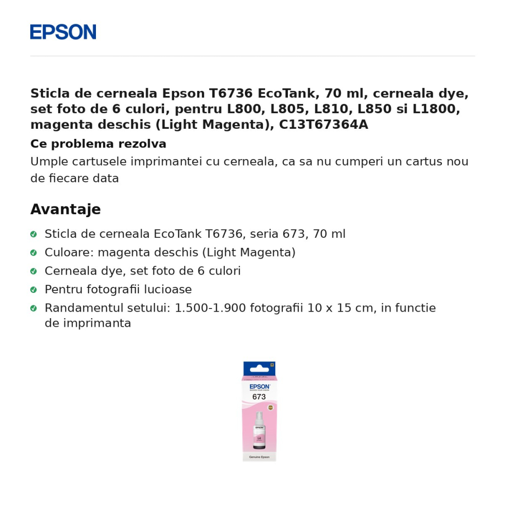 Sticla de cerneala Epson T6736 EcoTank, 70 ml, cerneala dye, set foto de 6 culori, pentru L800, L805, L810, L850 si L1800, magenta deschis (Light Magenta), C13T67364A [2]