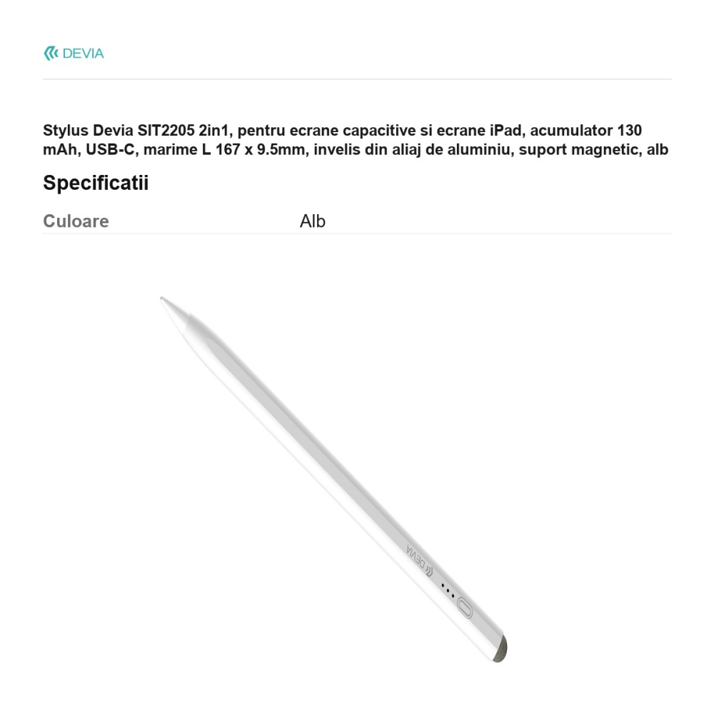 Stylus Devia SIT2205 2in1, pentru ecrane capacitive si ecrane iPad, acumulator 130 mAh, USB-C, marime L 167 x 9.5mm, invelis din aliaj de aluminiu, suport magnetic, alb [3]