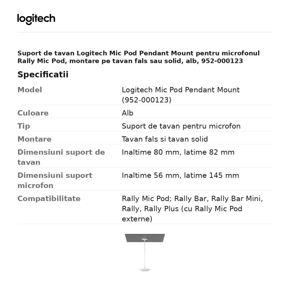 Suport de tavan Logitech Mic Pod Pendant Mount pentru microfonul Rally Mic Pod, montare pe tavan fals sau solid, alb, 952-000123 [3]