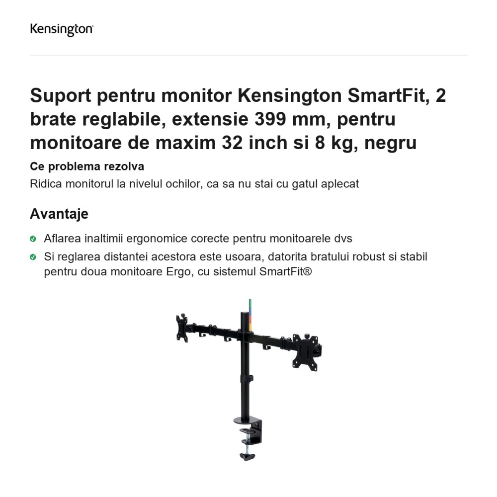 Suport pentru monitor Kensington SmartFit, 2 brate reglabile, extensie 399 mm, pentru monitoare de maxim 32 inch si 8 kg, negru [2]