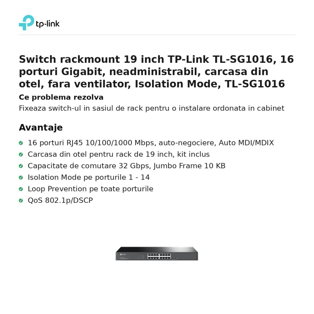 Switch rackmount 19 inch TP-Link TL-SG1016, 16 porturi Gigabit, neadministrabil, carcasa din otel, fara ventilator, Isolation Mode, TL-SG1016 [2]
