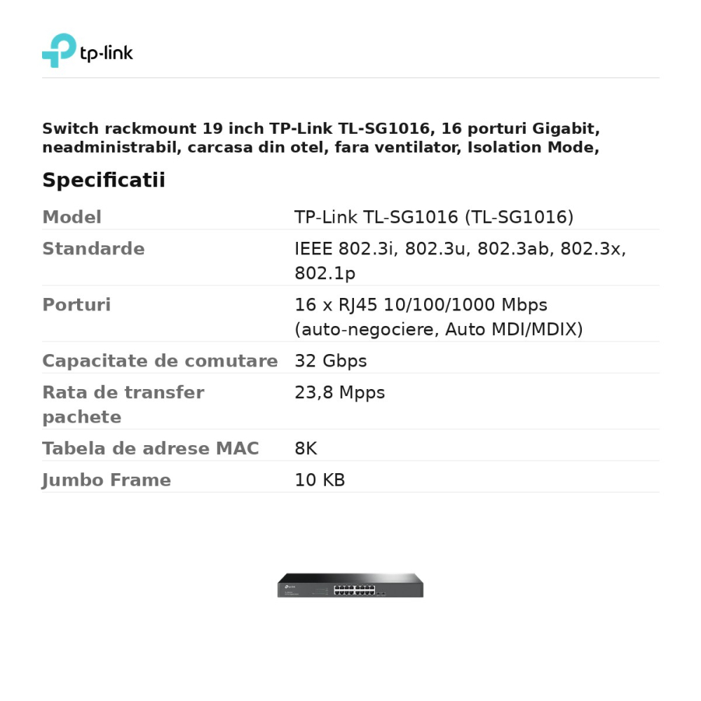 Switch rackmount 19 inch TP-Link TL-SG1016, 16 porturi Gigabit, neadministrabil, carcasa din otel, fara ventilator, Isolation Mode, TL-SG1016 [3]