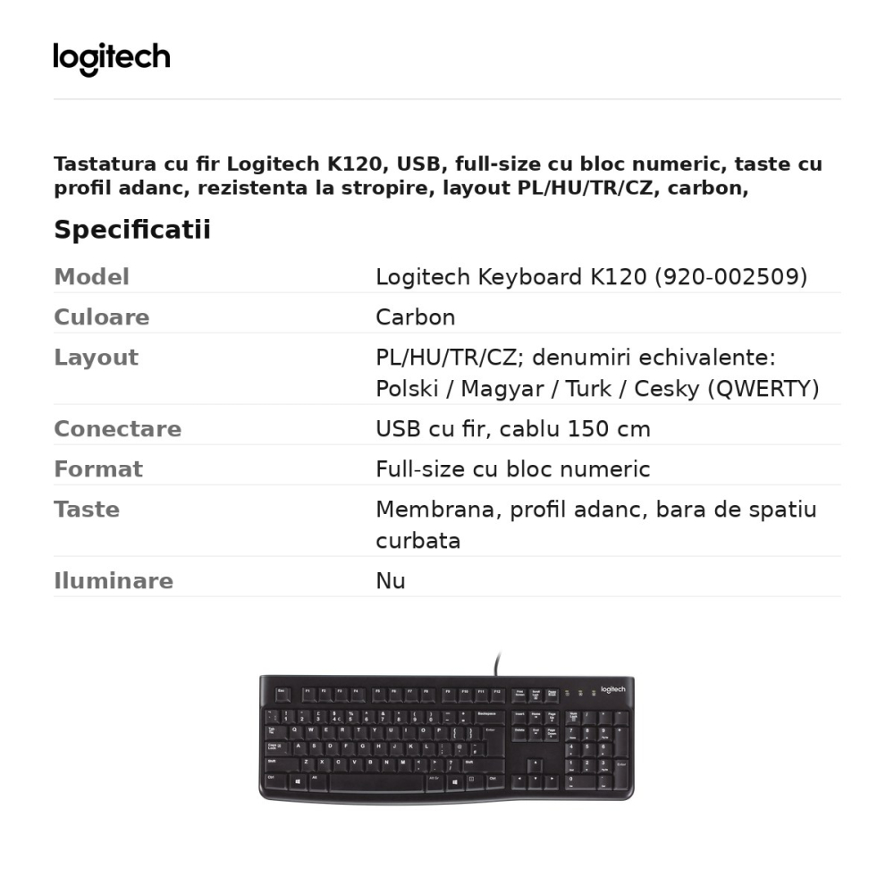 Tastatura cu fir Logitech K120, USB, full-size cu bloc numeric, taste cu profil adanc, rezistenta la stropire, layout PL/HU/TR/CZ, carbon, 920-002509 [3]