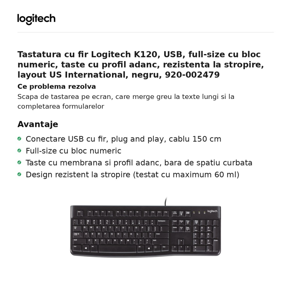Tastatura cu fir Logitech K120, USB, full-size cu bloc numeric, taste cu profil adanc, rezistenta la stropire, layout US International, negru, 920-002479 [2]