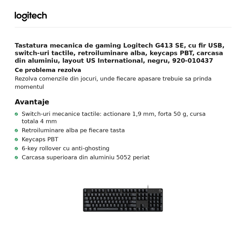 Tastatura mecanica de gaming Logitech G413 SE, cu fir USB, switch-uri tactile, retroiluminare alba, keycaps PBT, carcasa din aluminiu, layout US International, negru, 920-010437 [2]