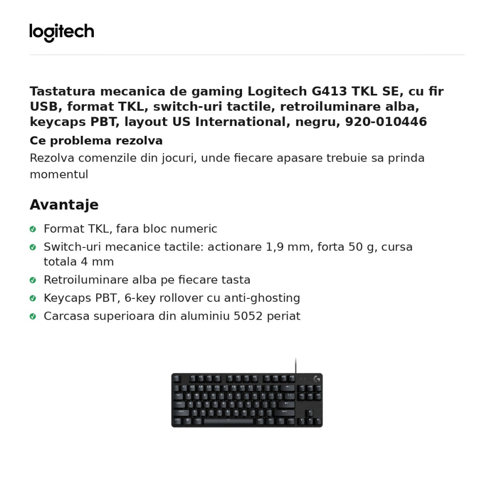 Tastatura mecanica de gaming Logitech G413 TKL SE, cu fir USB, format TKL, switch-uri tactile, retroiluminare alba, keycaps PBT, layout US International, negru, 920-010446 [2]