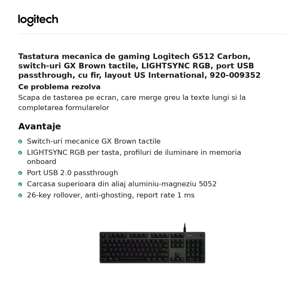 Tastatura mecanica de gaming Logitech G512 Carbon, switch-uri GX Brown tactile, LIGHTSYNC RGB, port USB passthrough, cu fir, layout US International, 920-009352 [2]