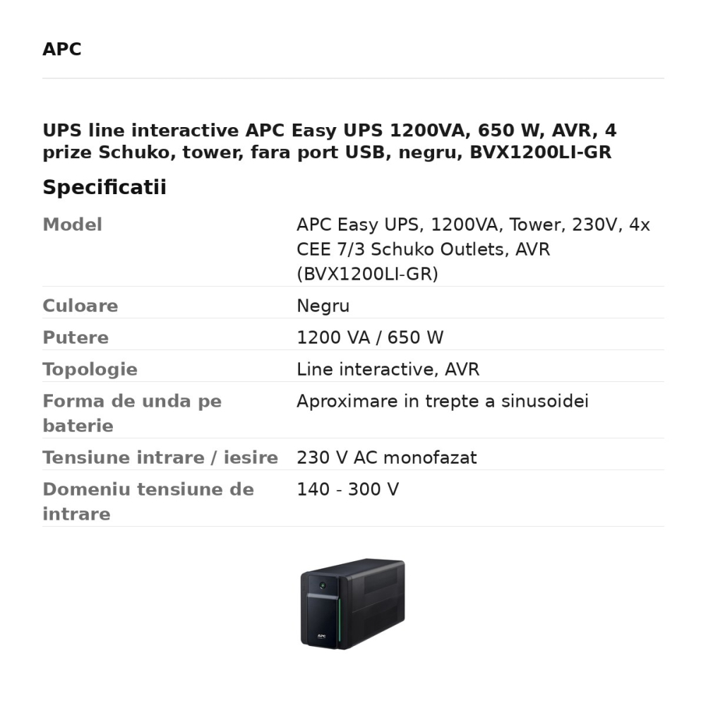 UPS line interactive APC Easy UPS 1200VA, 650 W, AVR, 4 prize Schuko, tower, fara port USB, negru, BVX1200LI-GR [3]