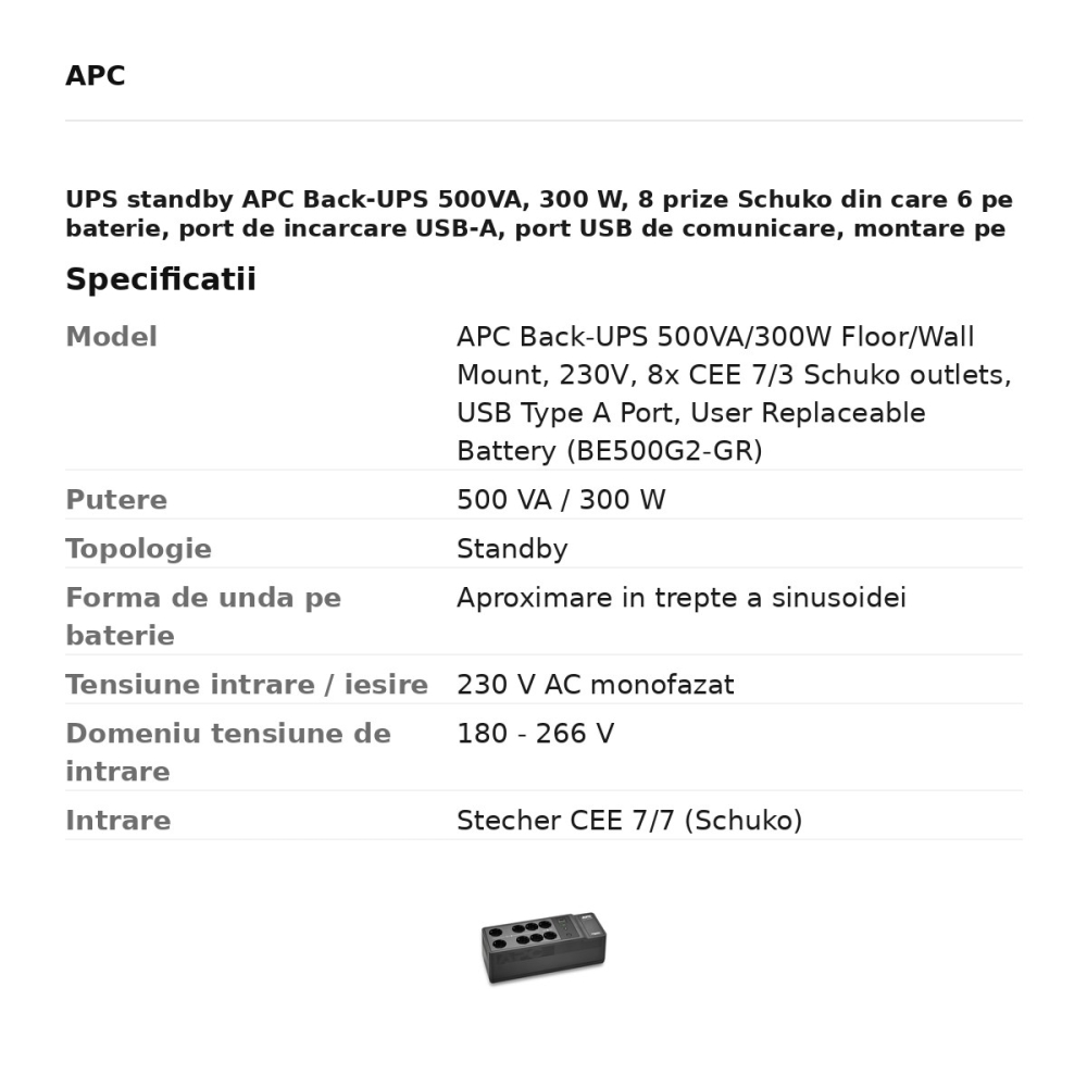 UPS standby APC Back-UPS 500VA, 300 W, 8 prize Schuko din care 6 pe baterie, port de incarcare USB-A, port USB de comunicare, montare pe podea sau perete, BE500G2-GR [3]